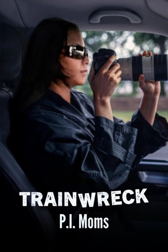 Watch Trainwreck: P.I. Moms 2025 Online Gomovies123 Watch Trainwreck: P.I. Moms 2025 Online Gomovies123