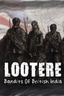 Lootere: Bandits of British India (2024)