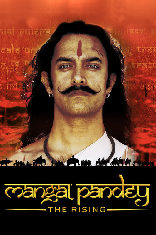 Mangal Pandey – The Rising (2005)